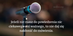 Jeżeli nie masz do powiedzenia